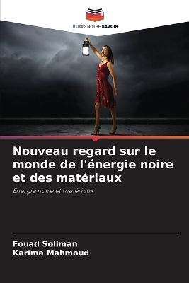 Book cover for Nouveau regard sur le monde de l'énergie noire et des matériaux