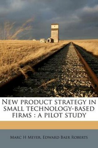 Cover of New Product Strategy in Small Technology-Based Firms