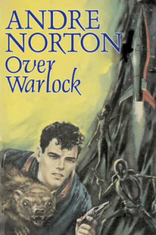Cover of Over Warlock by Andre Norton, Science Fiction, Adventure