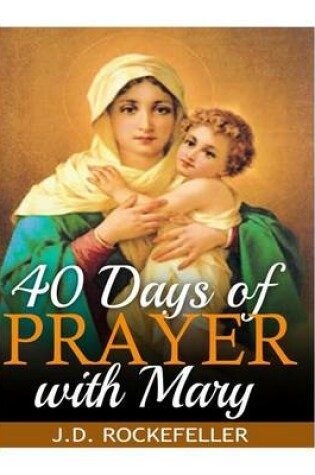 Cover of 40 Days of Prayer with Mary
