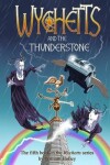 Book cover for Wychetts and the Thunderstone