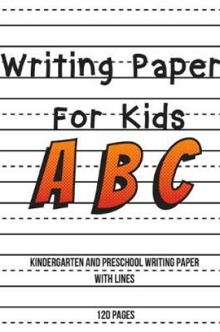 Cover of Writing Paper For Kids