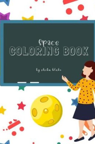 Cover of Space Coloring Book for Children Ages 3-7