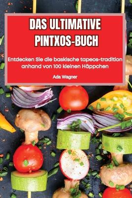 Cover of Das Ultimative Pintxos-Buch