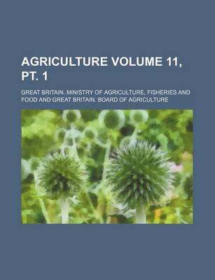 Book cover for Agriculture Volume 11, PT. 1