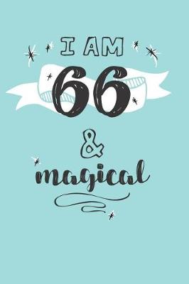 Book cover for I Am 66 And Magical