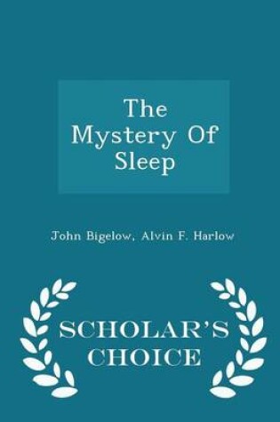 Cover of The Mystery of Sleep - Scholar's Choice Edition