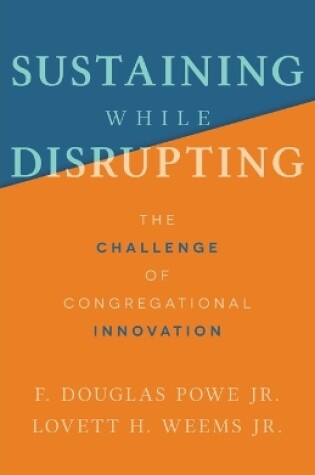 Cover of Sustaining While Disrupting