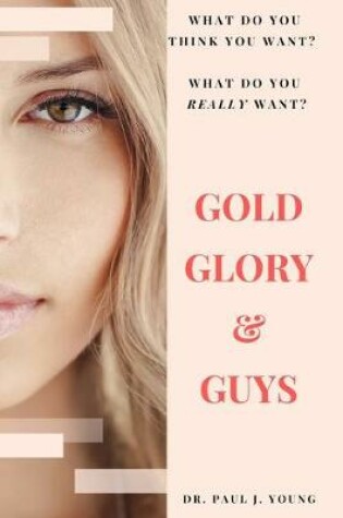 Cover of Gold, Glory & Guys