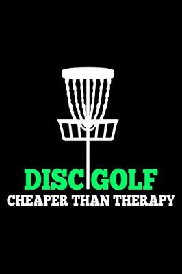 Book cover for Disc Golf Cheaper Than Therapy
