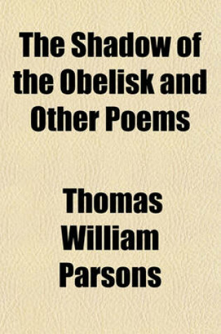 Cover of The Shadow of the Obelisk and Other Poems