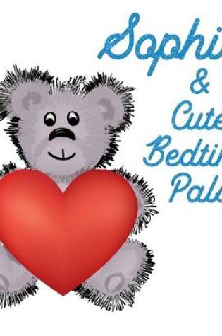 Cover of Sophia & Cute Bedtime Pals
