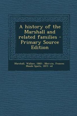 Cover of A History of the Marshall and Related Families