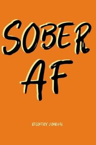 Cover of Sober AF - Recovery Journal