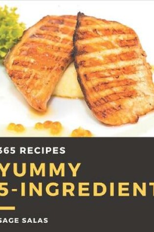 Cover of 365 Yummy 5-Ingredient Recipes