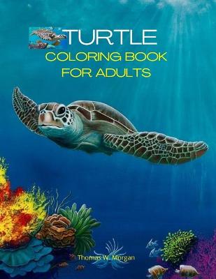 Book cover for Turtle Coloring Book for Adults