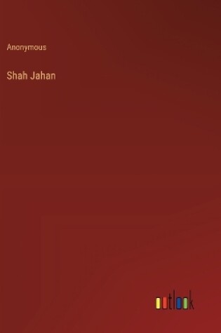 Cover of Shah Jahan