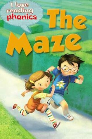 Cover of I Love Reading Phonics Level 4: The Maze