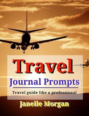 Book cover for Travel Journal Prompts