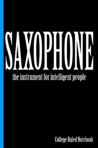 Cover of Saxophone, the Instrument for Intelligent People