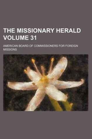 Cover of The Missionary Herald Volume 31