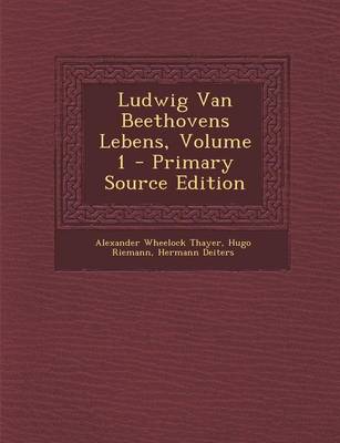 Book cover for Ludwig Van Beethovens Lebens, Volume 1