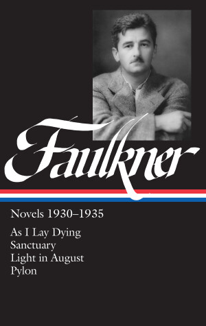 Cover of William Faulkner Novels 1930-1935 (LOA #25)