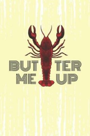 Cover of Butter Me Up