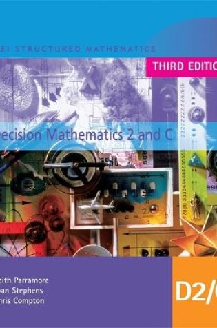 Cover of MEI Decision Mathematics 2 and C Third Edition