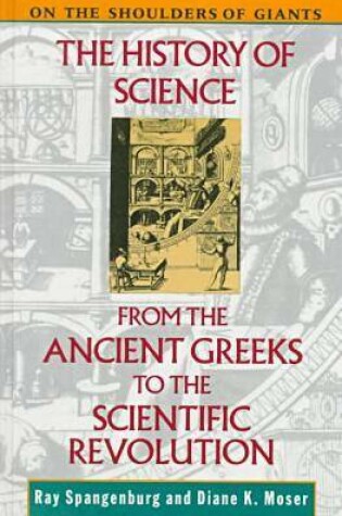 Cover of The History of Science from the Ancient Greeks to the Scientific Revolution