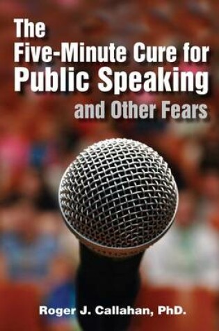 Cover of The Five-minute Cure for Public Speaking and Other Fears