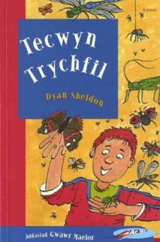 Cover of Cyfres ar Wib: Tecwyn Trychfil