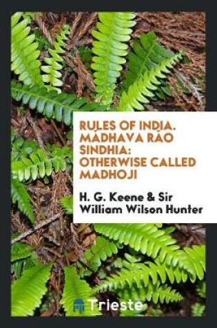 Cover of Rules of India. Madhava Rao Sindhia