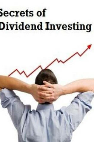Cover of Secrets of Dividend Investing