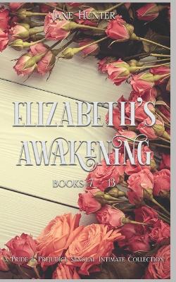 Book cover for Elizabeth's Awakening (Books 7-13)