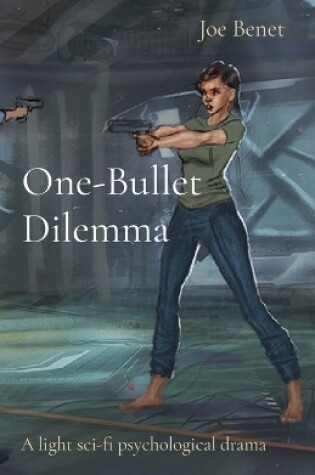 Cover of One-Bullet Dilemma