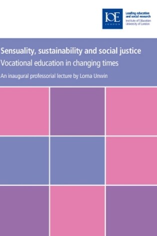 Cover of Sensuality, Sustainability and Social Justice