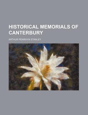 Cover of Historical Memorials of Canterbury