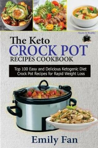 Cover of The Keto Crock Pot Recipes Cookbook