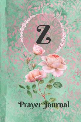 Book cover for Letter Z Personalized Monogram Praise and Worship Prayer Journal