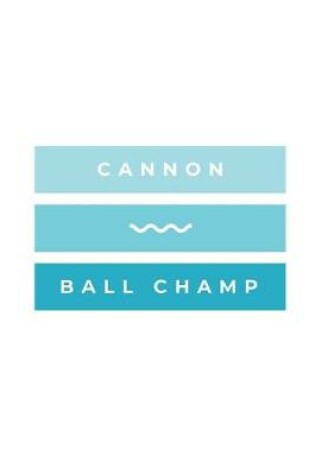 Cover of Cannon Ball Champ