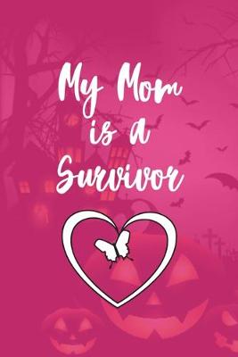 Book cover for My Mom is a Survivor