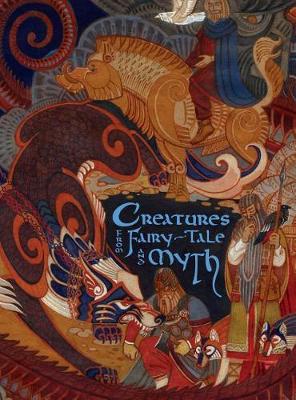 Book cover for Creatures from Fairy-Tale and Myth