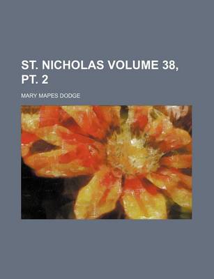 Book cover for St. Nicholas Volume 38, PT. 2