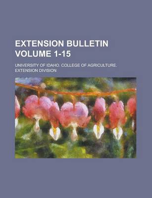 Book cover for Extension Bulletin Volume 1-15