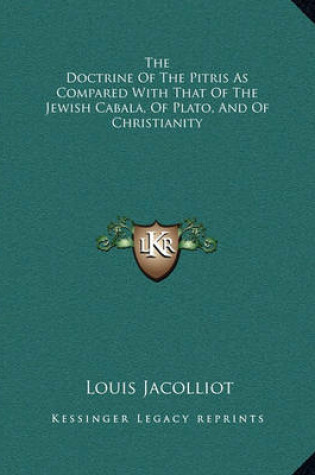 Cover of The Doctrine of the Pitris as Compared with That of the Jewish Cabala, of Plato, and of Christianity