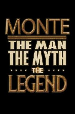 Cover of Monte The Man The Myth The Legend