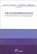 Book cover for Transformando, Practicas de Cambio En Empresas Argentinas