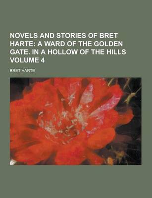 Book cover for Novels and Stories of Bret Harte Volume 4