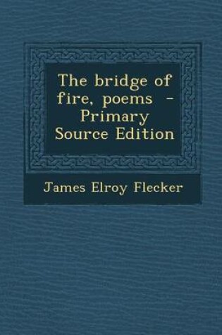 Cover of Bridge of Fire, Poems